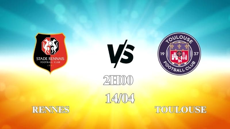 Nhận định trận Rennes vs Toulouse 02h00 ngày 14/04