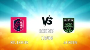 Nhận định trận ST. Louis vs Austin 03h45 ngày 15/04