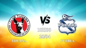 Nhận định trận Tijuana vs Puebla lúc 10h00 ngày 20/4