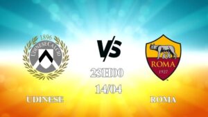 Nhận định trận Udinese vs Roma lúc 23h00 ngày 14/04