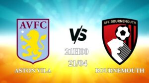 Nhận định Aston Villa vs Bournemouth 21h00 ngày 21/04