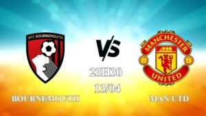 Nhận định Bournemouth vs Man Utd 23h30 ngày 13/04