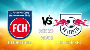 Nhận định Heidenheim vs Leipzig 20h30 ngày 20/04