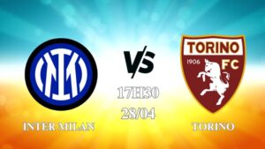 Nhận định Inter Milan vs Torino 17h30 ngày 28/04: Nhà vua tất thắng