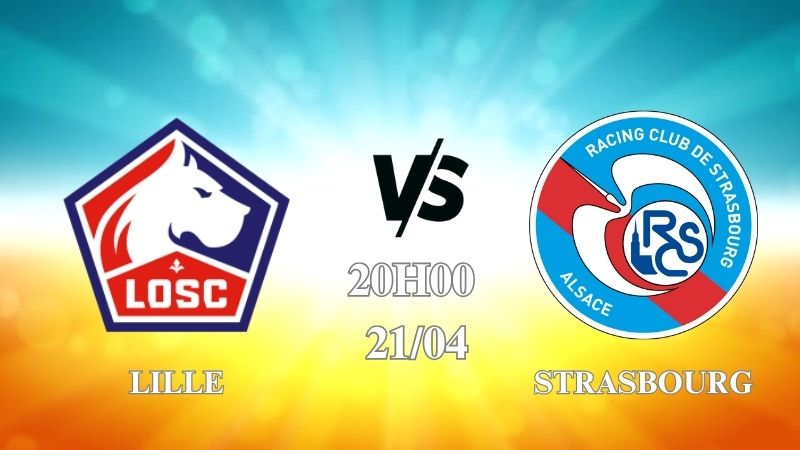 Nhận định Lille vs Strasbourg 20h00 ngày 21/04