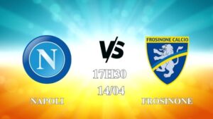 Nhận định Napoli vs Frosinone 17h30 ngày 14/04