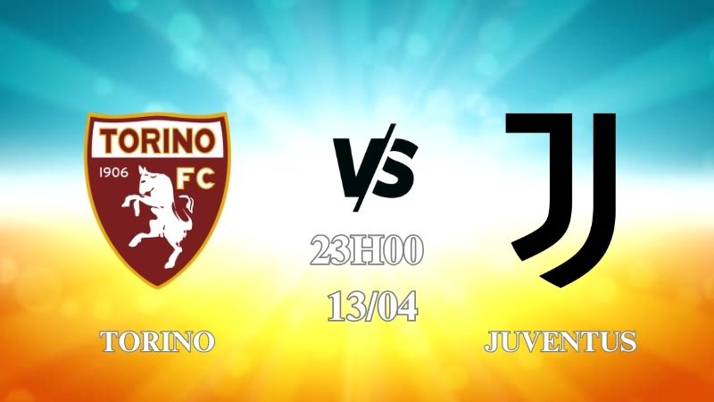 Nhận định Torino vs Juventus 23h00 ngày 13/04