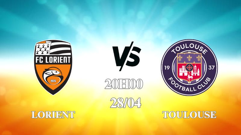 Nhận định trận Lorient vs Toulouse lúc 20h00 ngày 28/4