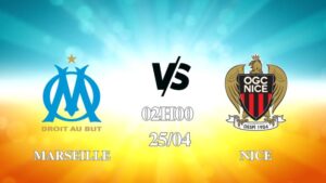 Nhận định trận Marseille vs Nice lúc 02h00 ngày 25/4