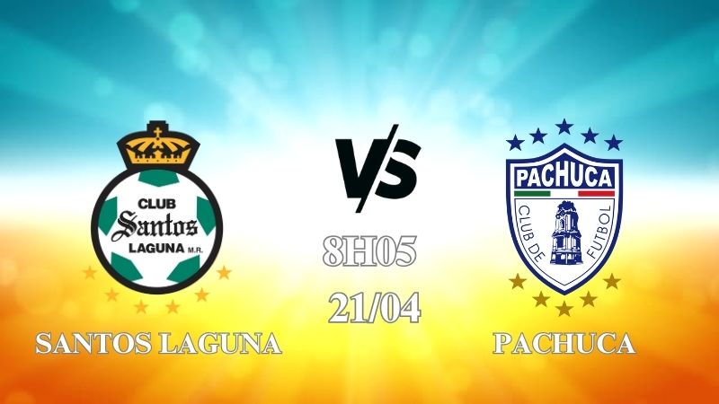 Nhận định trận Santos Laguna vs Pachuca lúc 08h05 ngày 21/4