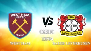 Nhận định West Ham vs Bayer Leverkusen 02h00 ngày 19/04
