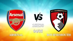 Nhận định Arsenal vs Bournemouth 18h30 ngày 04/05: Pháo thủ thăng hoa