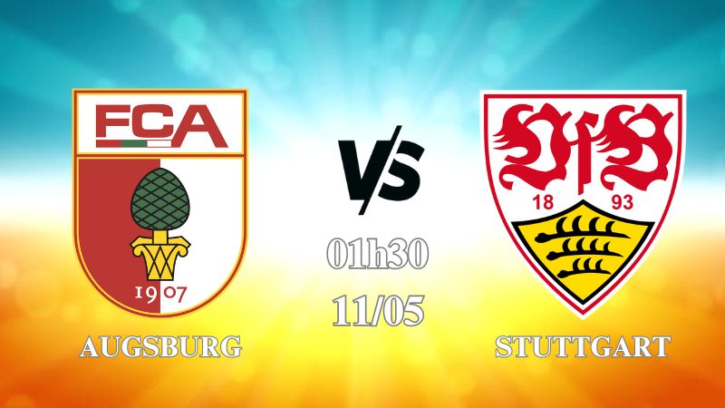 Nhận định Augsburg vs Stuttgart 01h30 ngày 11/05: Thắng lợi nhẹ nhàng