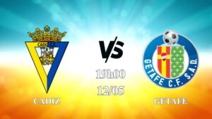 Nhận định Cadiz vs Getafe 19h00 ngày 12/05: Lời chia tay