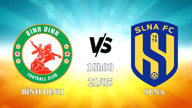 Nhận định Bình Định vs SLNA 18h00 ngày 22/05