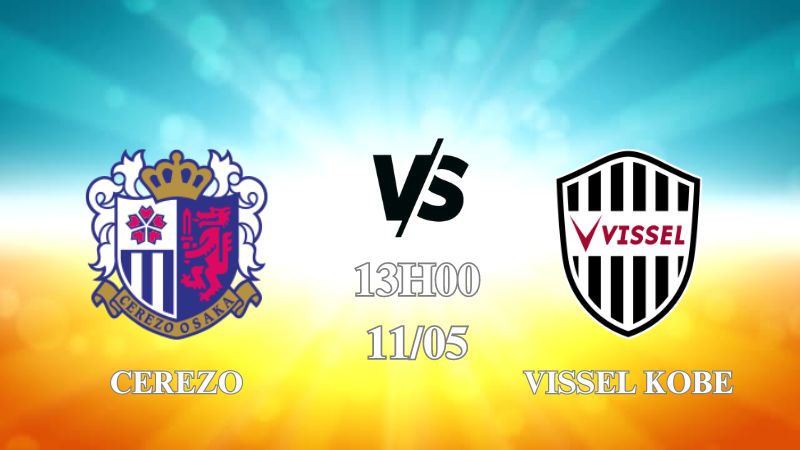 Nhận định trận Cerezo vs Vissel Kobe lúc 13h00 ngày 11/05