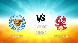Nhận định trận Daegu vs Gwangju lúc 17h00 ngày 11/05