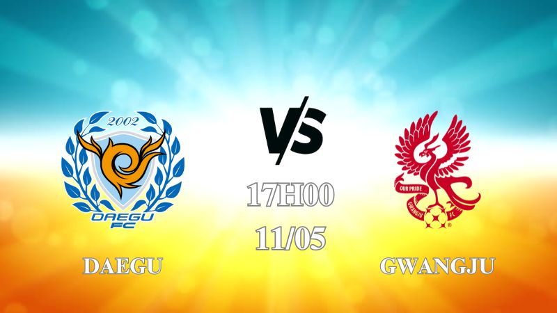 Nhận định trận Daegu vs Gwangju lúc 17h00 ngày 11/05