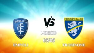 Nhận định trận Empoli vs Frosinone lúc 20h00 ngày 05/05