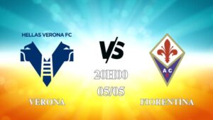 Nhận định trận Verona vs Fiorentina lúc 20h00 ngày 05/05