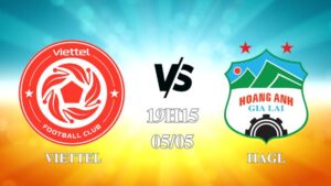 Nhận định Viettel vs HAGL 19h15 ngày 05/05: Cân tài cân sức
