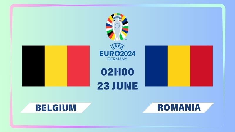 Nhận định Bỉ vs Romania 02h00 ngày 23/06: Quỷ đỏ quyết tâm