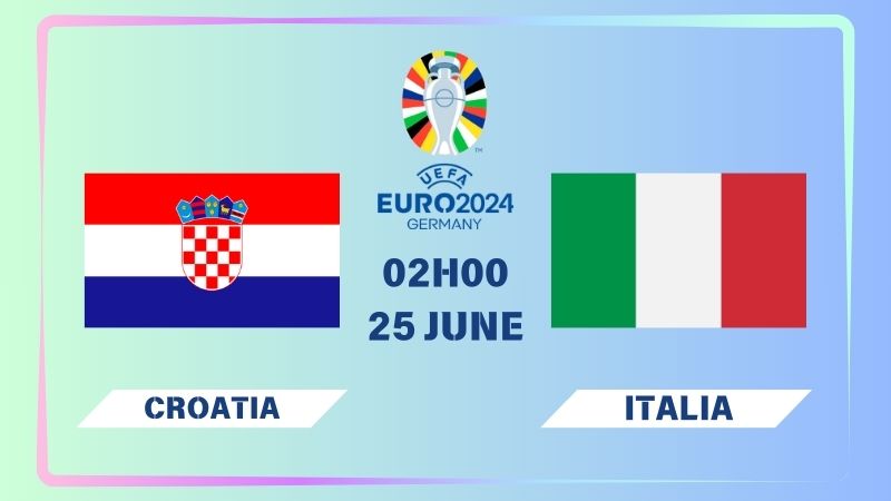 Nhận định Croatia vs Italia 02h00 ngày 25/06: Lời chia tay Modric