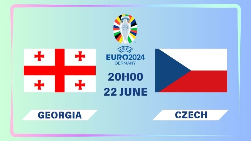 Nhận định Georgia vs CH Czech 20h00 ngày 22/06: Quân chốt khó xơi