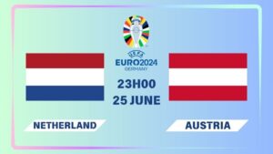 Nhận định Hà Lan vs Áo 23h00 ngày 25/06: Định đoạt số phận