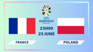 Nhận định Pháp vs Ba Lan 23h00 ngày 25/06: Gà Trống đi tiếp