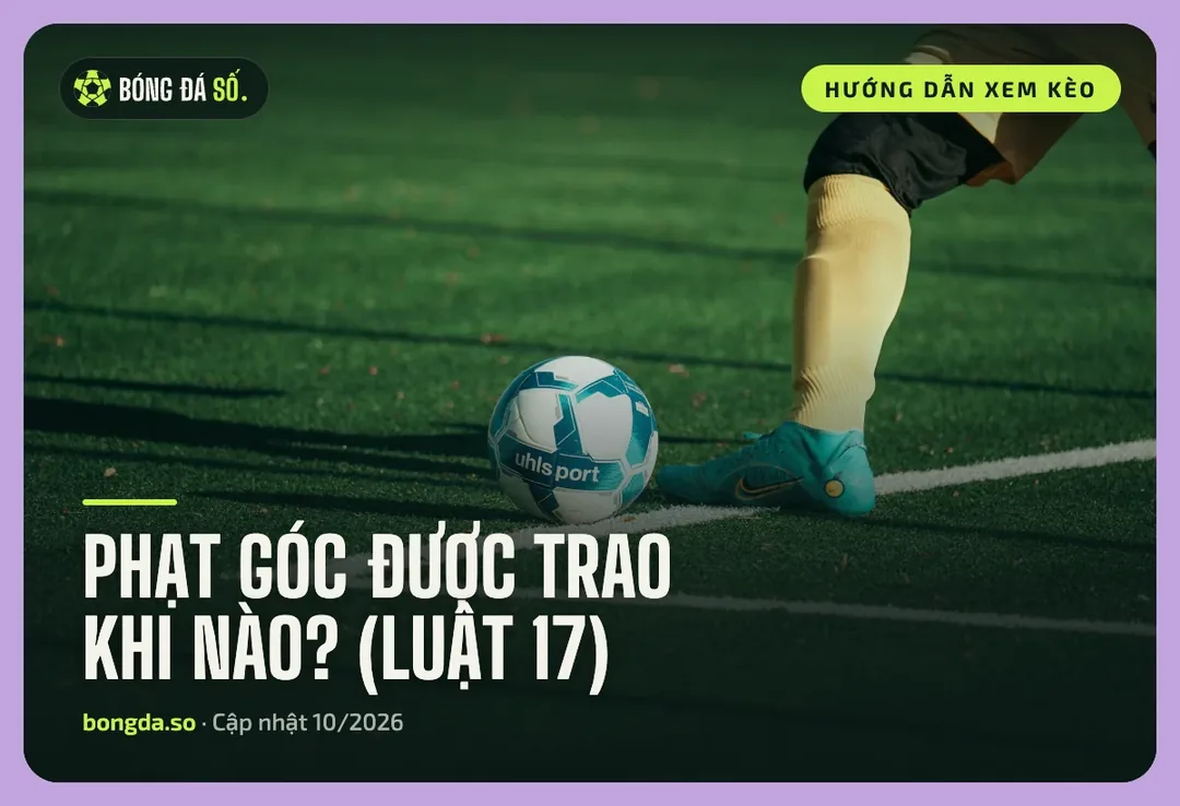 Kèo phạt góc là gì? Cách đọc tài xỉu phạt góc, chấp phạt góc và dữ liệu cần xem 1 Kèo phạt góc bắt đầu từ cung phạt góc: cầu thủ đặt bóng ở góc sân