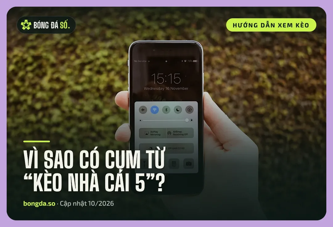 Kèo nhà cái 5 là gì? Hiểu đúng cụm từ và cách tra cứu an toàn trên Bongdaso 1 Cụm từ kèo nhà cái 5 hình thành từ thói quen tìm kiếm trên điện thoại